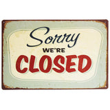 Metal Plaque - Sorry We Are Closed