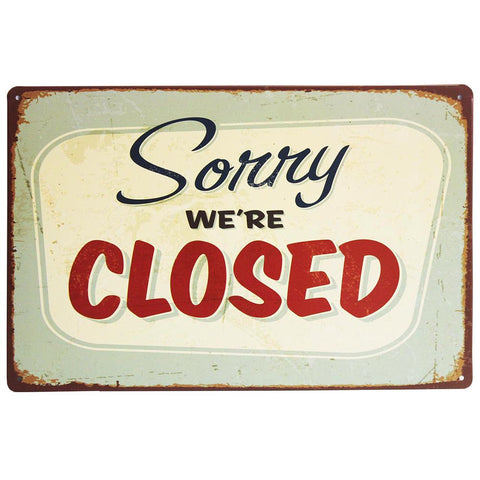 Metal Plaque - Sorry We Are Closed